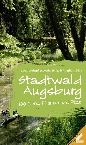 Buchcover Stadtwald Augsburg  | EAN 9783896399847 | ISBN 3-89639-984-5 | ISBN 978-3-89639-984-7