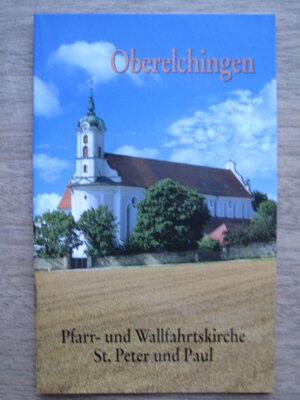 Buchcover Oberelchingen - Pfarr- und Wallfahrtskirche St. Peter und Paul | Elmar Theisen | EAN 9783896437211 | ISBN 3-89643-721-6 | ISBN 978-3-89643-721-1