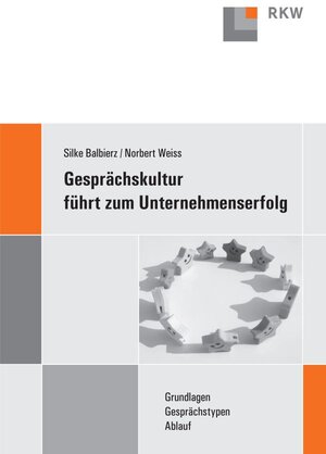 Buchcover Gesprächskultur führt zum Unternehmenserfolg. | Silke Balbierz | EAN 9783896442673 | ISBN 3-89644-267-8 | ISBN 978-3-89644-267-3