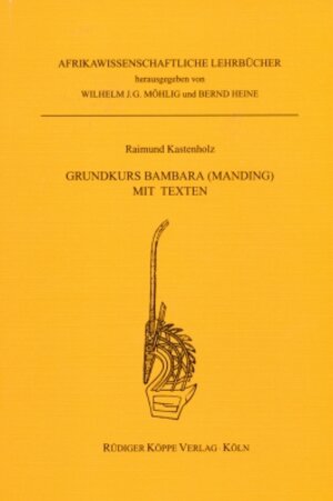 Buchcover Grundkurs Bambara (Manding) mit Texten | Raimund Kastenholz | EAN 9783896450005 | ISBN 3-89645-000-X | ISBN 978-3-89645-000-5