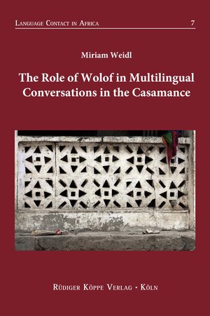 Buchcover The Role of Wolof in Multilingual Conversations in the Casamance | Miriam Maria Weidl | EAN 9783896450876 | ISBN 3-89645-087-5 | ISBN 978-3-89645-087-6