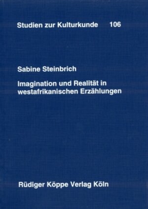 Buchcover Imagination und Realität in westafrikanischen Erzählungen | Sabine Steinbrich | EAN 9783896452016 | ISBN 3-89645-201-0 | ISBN 978-3-89645-201-6