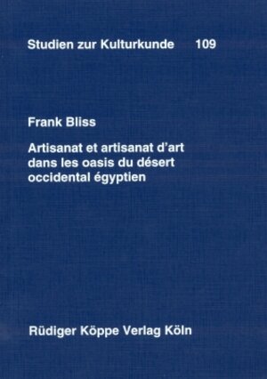 Buchcover Artisanat et artisanat d’art dans les oasis du désert occidental égyptien | Frank Bliss | EAN 9783896452047 | ISBN 3-89645-204-5 | ISBN 978-3-89645-204-7