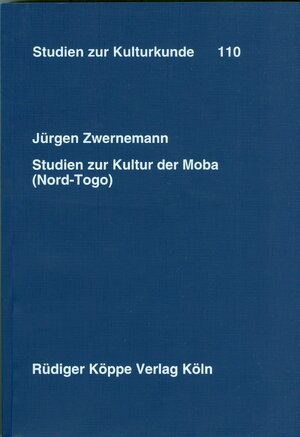 Buchcover Studien zur Kultur der Moba (Nord-Togo) | Jürgen Zwernemann | EAN 9783896452054 | ISBN 3-89645-205-3 | ISBN 978-3-89645-205-4