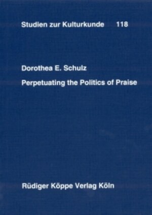 Buchcover Perpetuating the Politics of Praise | Dorothea E. Schulz | EAN 9783896452139 | ISBN 3-89645-213-4 | ISBN 978-3-89645-213-9