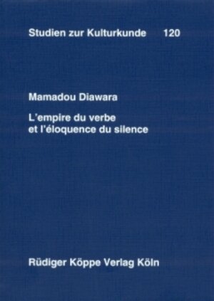 Buchcover L’empire du verbe et l’éloquence du silence | Mamadou Diawara | EAN 9783896452153 | ISBN 3-89645-215-0 | ISBN 978-3-89645-215-3