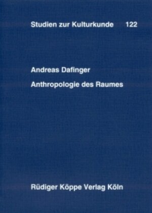 Buchcover Anthropologie des Raumes | Andreas Dafinger | EAN 9783896452177 | ISBN 3-89645-217-7 | ISBN 978-3-89645-217-7