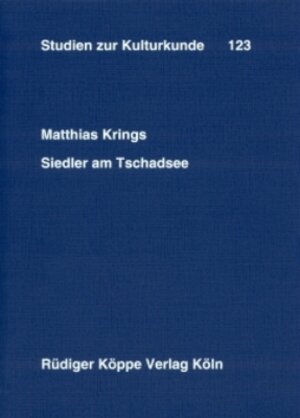 Buchcover Siedler am Tschadsee | Matthias Krings | EAN 9783896452184 | ISBN 3-89645-218-5 | ISBN 978-3-89645-218-4