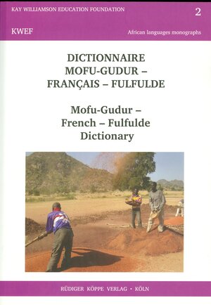 Buchcover Dictionnaire Mofu-Gudur – Français – Fulfulde | Kenneth R. Hollingsworth | EAN 9783896454232 | ISBN 3-89645-423-4 | ISBN 978-3-89645-423-2