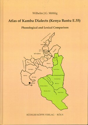 Buchcover Atlas of Kamba Dialects (Kenya Bantu E.55) | Wilhelm J.G. Möhlig | EAN 9783896457080 | ISBN 3-89645-708-X | ISBN 978-3-89645-708-0