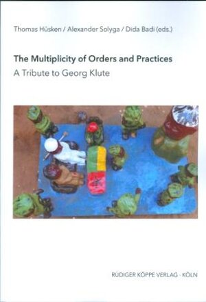 Buchcover The Multiplicity of Orders and Practices | Magnus Treiber | EAN 9783896458506 | ISBN 3-89645-850-7 | ISBN 978-3-89645-850-6