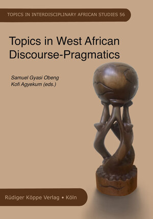 Buchcover Topics in West African Discourse-Pragmatics  | EAN 9783896458568 | ISBN 3-89645-856-6 | ISBN 978-3-89645-856-8