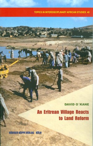 Buchcover An Eritrean Village Reacts to Land Reform | David O’Kane | EAN 9783896459107 | ISBN 3-89645-910-4 | ISBN 978-3-89645-910-7