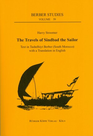 Buchcover The Travels of Sindbad the Sailor – Text in Tashelhiyt Berber (South Morocco) with a Translation in English | Harry Stroomer | EAN 9783896459596 | ISBN 3-89645-959-7 | ISBN 978-3-89645-959-6