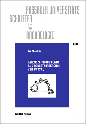 Buchcover Latènzeitliche Funde aus dem Stadtbereich von Passau | Jan Michálek | EAN 9783896460233 | ISBN 3-89646-023-4 | ISBN 978-3-89646-023-3