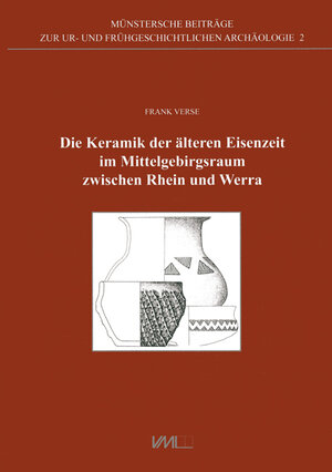 Die Keramik der älteren Eisenzeit im Mittelgebirgsraum zwischen Rhein und Werra