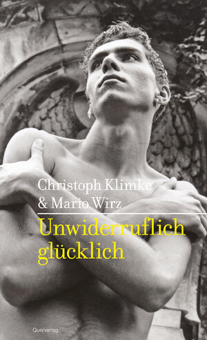 Buchcover Unwiderruflich glücklich | Christoph Klimke | EAN 9783896562111 | ISBN 3-89656-211-8 | ISBN 978-3-89656-211-1