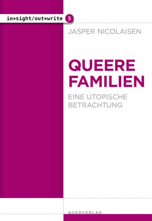 Buchcover Queere Familien | Jasper Nicolaisen | EAN 9783896563071 | ISBN 3-89656-307-6 | ISBN 978-3-89656-307-1