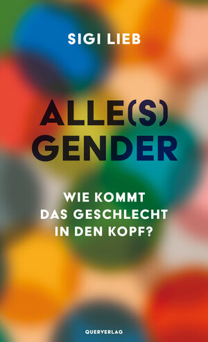 Buchcover Alle(s) Gender | Sigi Lieb | EAN 9783896563255 | ISBN 3-89656-325-4 | ISBN 978-3-89656-325-5