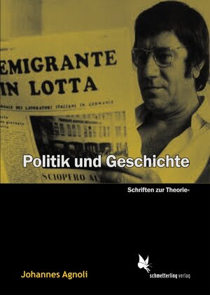 Buchcover Politik und Geschichte | Johannes Agnoli | EAN 9783896570734 | ISBN 3-89657-073-0 | ISBN 978-3-89657-073-4