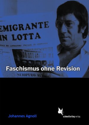 Buchcover Faschismus ohne Revision | Johannes Agnoli | EAN 9783896570741 | ISBN 3-89657-074-9 | ISBN 978-3-89657-074-1