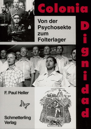 Buchcover Colonia Dignidad | Heller Friedrich Paul | EAN 9783896572028 | ISBN 3-89657-202-4 | ISBN 978-3-89657-202-8