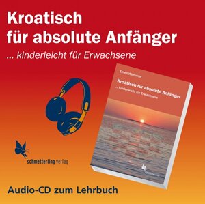 Buchcover Kroatisch für absolute Anfänger (Audio CD) | Emeli Wethmar | EAN 9783896578235 | ISBN 3-89657-823-5 | ISBN 978-3-89657-823-5