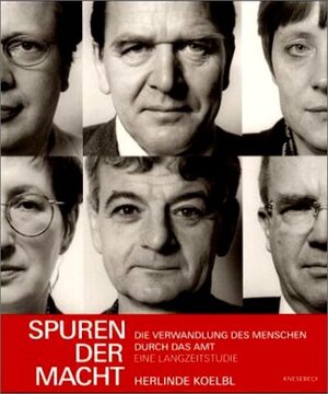 Spuren der Macht. Sonderausgabe: Die Verwandlung des Menschen durch das Amt. Eine Langzeitstudie