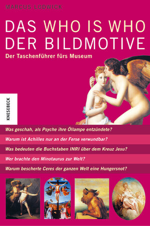 Das Who is Who der Bildmotive: Der Taschenführer fürs Museum