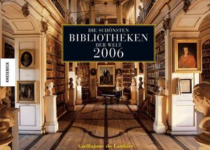 Buchcover Die schönsten Bibliotheken der Welt 2006 | Guillaume de Laubier | EAN 9783896602831 | ISBN 3-89660-283-7 | ISBN 978-3-89660-283-1