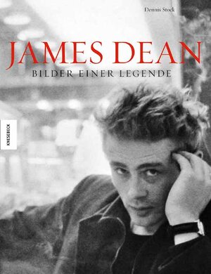 James Dean. Bilder einer Legende