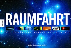 Raumfahrt. Die schönsten Bilder aus dem All. Mit 3-D-Brille.