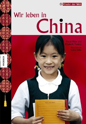 Wir leben in China: Kinder der Welt