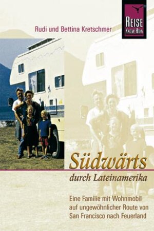 Südwärts durch Lateinamerika: Eine Familie mit Wohnmobil auf ungewöhnlicher Route von San Francisco nach Feuerland