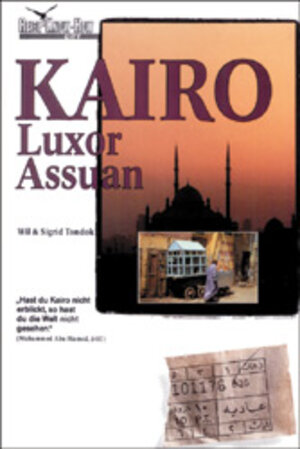 Kairo. Luxor. Assuan. Reise Know- How. Ein Handbuch zum Erleben und Erforschen faszinierender Städte