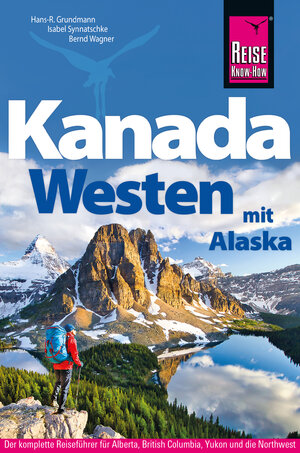 Buchcover Reise Know-How Reiseführer Kanada Westen mit Alaska | Isabel Synnatschke | EAN 9783896627810 | ISBN 3-89662-781-3 | ISBN 978-3-89662-781-0