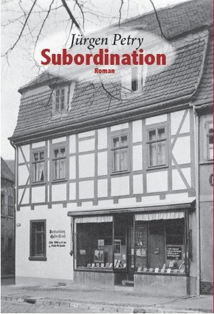 Buchcover Subordination | Jürgen Petry | EAN 9783896640543 | ISBN 3-89664-054-2 | ISBN 978-3-89664-054-3