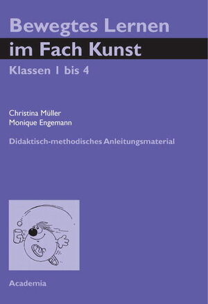 Buchcover Bewegtes Lernen im Fach Kunst | Christina Müller | EAN 9783896652843 | ISBN 3-89665-284-2 | ISBN 978-3-89665-284-3