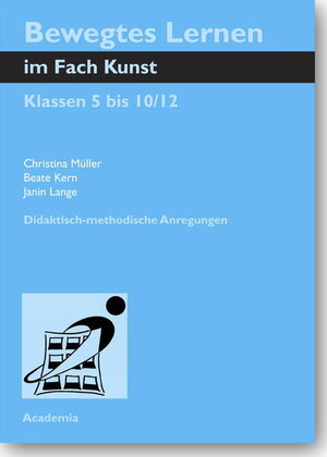 Buchcover Bewegtes Lernen im Fach Kunst | Christina Müller | EAN 9783896653444 | ISBN 3-89665-344-X | ISBN 978-3-89665-344-4