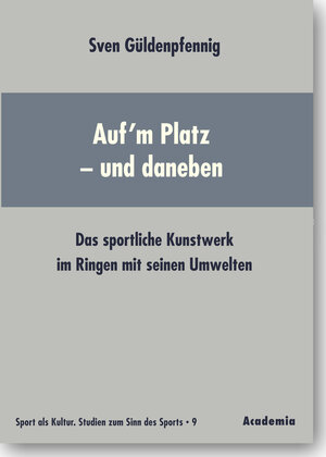 Buchcover Auf'm Platz - und daneben | Sven Güldenpfennig | EAN 9783896655493 | ISBN 3-89665-549-3 | ISBN 978-3-89665-549-3