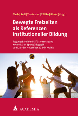 Buchcover Bewegte Freizeiten als Referenzen institutioneller Bildung  | EAN 9783896658968 | ISBN 3-89665-896-4 | ISBN 978-3-89665-896-8