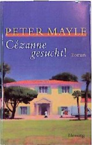 Buchcover Cézanne gesucht! | Peter Mayle | EAN 9783896670380 | ISBN 3-89667-038-7 | ISBN 978-3-89667-038-0