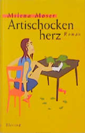 Buchcover Artischockenherz | Milena Moser | EAN 9783896670960 | ISBN 3-89667-096-4 | ISBN 978-3-89667-096-0