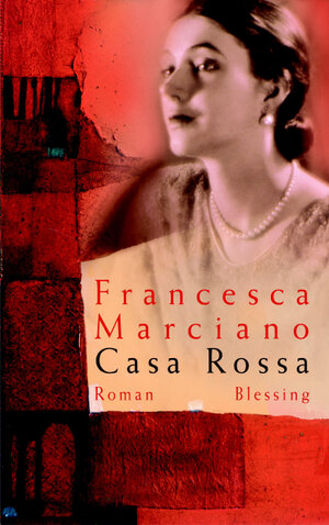 Buchcover Casa Rossa | Francesca Marciano | EAN 9783896670984 | ISBN 3-89667-098-0 | ISBN 978-3-89667-098-4