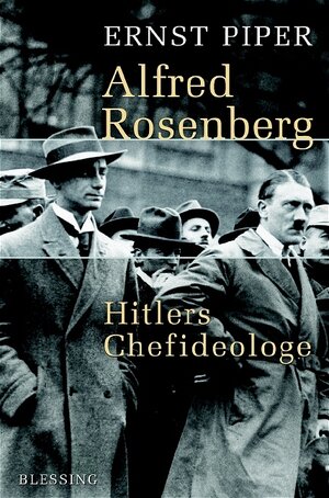 Alfred Rosenberg: Hitlers Chefideologe