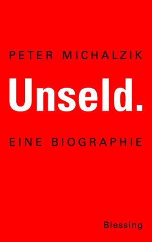 Buchcover Unseld | Peter Michalzik | EAN 9783896671547 | ISBN 3-89667-154-5 | ISBN 978-3-89667-154-7