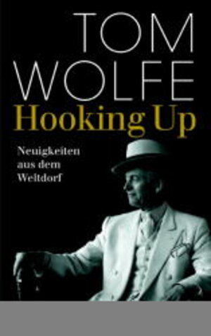 Buchcover Hooking Up | Tom Wolfe | EAN 9783896671592 | ISBN 3-89667-159-6 | ISBN 978-3-89667-159-2