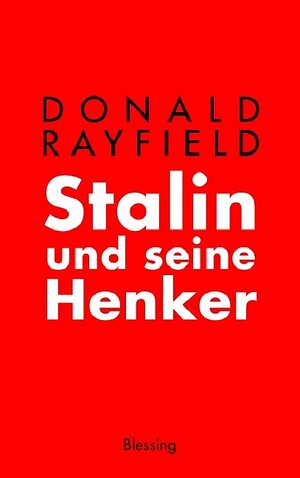 Buchcover Stalin und seine Henker | Donald Rayfield | EAN 9783896671813 | ISBN 3-89667-181-2 | ISBN 978-3-89667-181-3