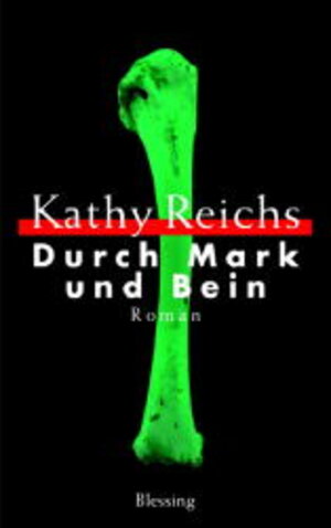 Buchcover Durch Mark und Bein | Kathy Reichs | EAN 9783896671974 | ISBN 3-89667-197-9 | ISBN 978-3-89667-197-4