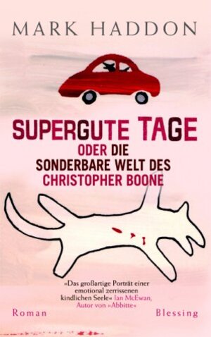 Buchcover Supergute Tage oder Die sonderbare Welt des Christopher Boone | Mark Haddon | EAN 9783896672285 | ISBN 3-89667-228-2 | ISBN 978-3-89667-228-5